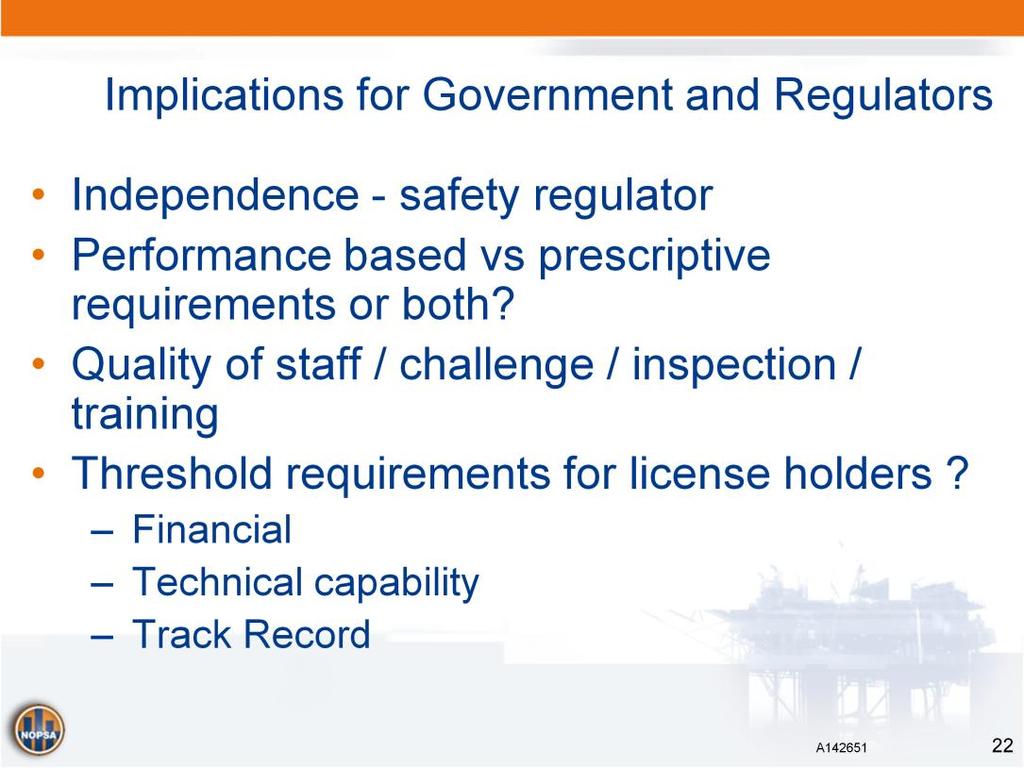 Independence of safety regulator Performance based vs prescriptive requirements or both?
