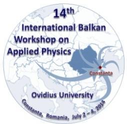 14 th International Balkan Workshop on Applied Physics Constanţa, Romania, July 2-4,