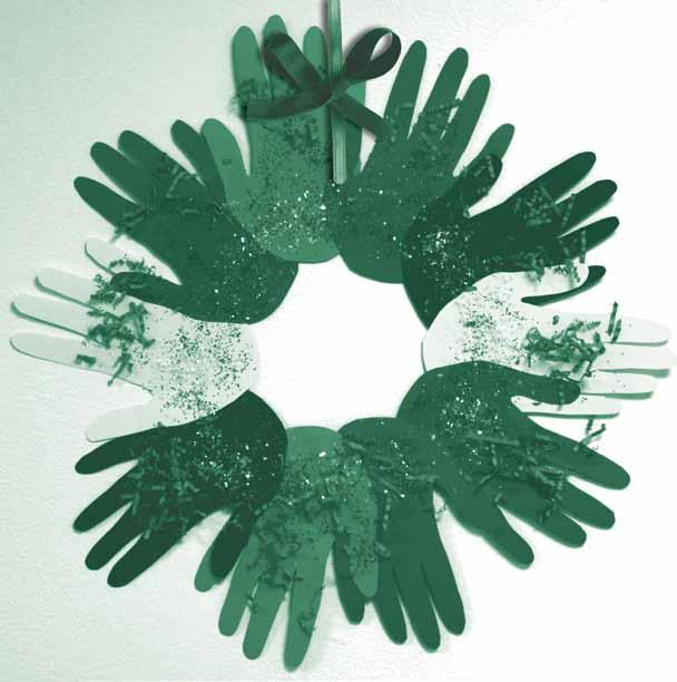 Hand-Crafted Wreath Create a very special handprint wreath to hang on your tree it s special because it s made from your very own hand!