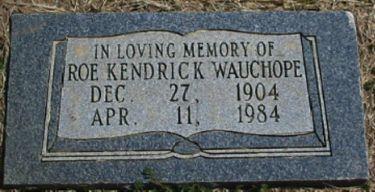 RoeKendrickWauchope:(Born:December27,1904;Died:April11,1984.Wife sname: LolaD.