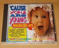 Cause You Are Young - Amazing 80's Hits (CD Sampler) Cause You Are Young - Amazing 80's Hits Format: CD Sampler Erscheinungsjahr: 1989 Label: It's Music Records Cat.-No.