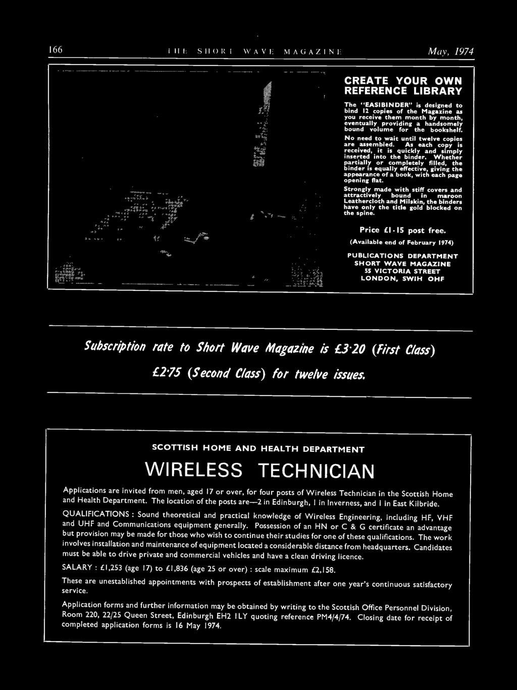 (Available end of February 1974) PUBLICATIONS DEPARTMENT SHORT WAVE MAGAZINE SS VICTORIA STREET LONDON, SWIH OHF Subscription rate to Short Wave Magazine is.3.20 (first Class) a7.