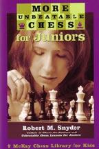 More Unbeatable Chess for Juniors The Bobby