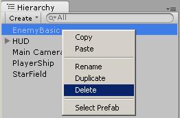 Delete the enemy object from the Hierarchy window by right-clicking EnemyBasic and selecting Delete.