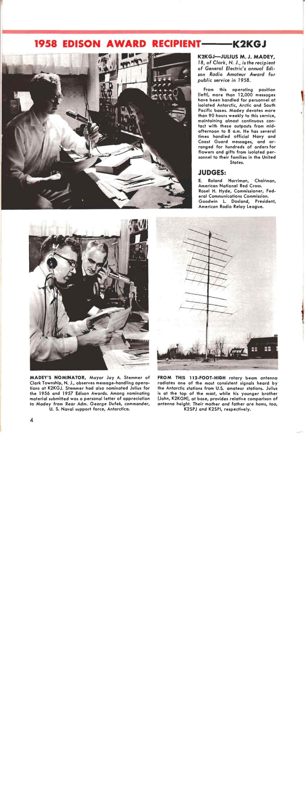 { 1958 EDISON AWARD RECIPIENT K2KGJ J zti L I` \.211Vir ' K2KGJ-JULIUS M. J. MADEY, 18, of Clark, N. J., is the recipient of General Electric's annual Edison Radio Amateur Award for public service in 1958.