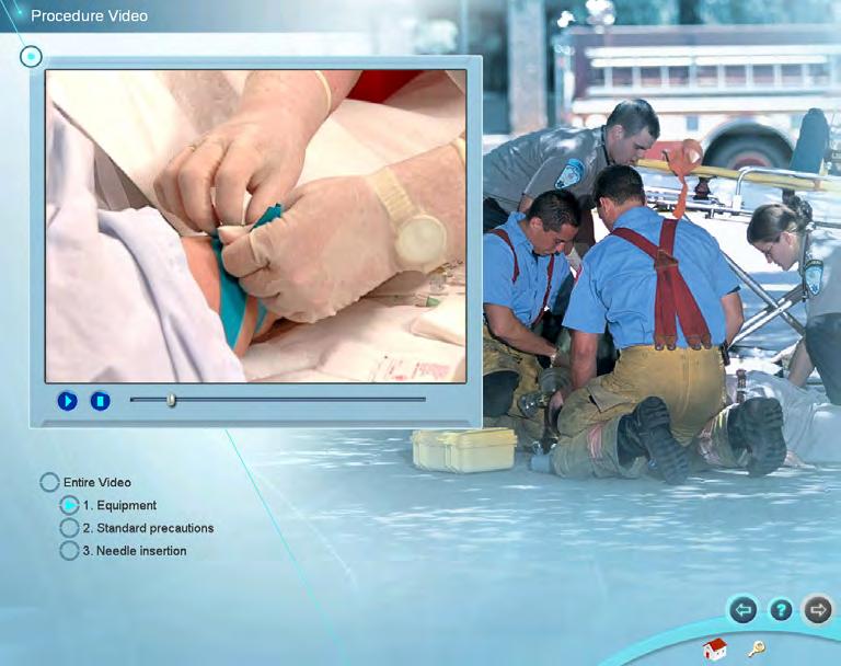 System Overview Virtual I.V. Procedure Training video This screen presents the procedural video demonstrating: Equipment: Proper choice and use of equipment. Standard Precautions.