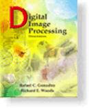 Textbook Required: Digital Image Processing, Rafael C. Gonzalez and Richard E.