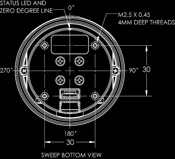 SPECIFICATIONS USER S MANUAL SWEEP V1.0 Sweep has four brass threaded inserts designed to fit M2.5X0.45 screws in its base. These are the best features for mounting Sweep to an application.