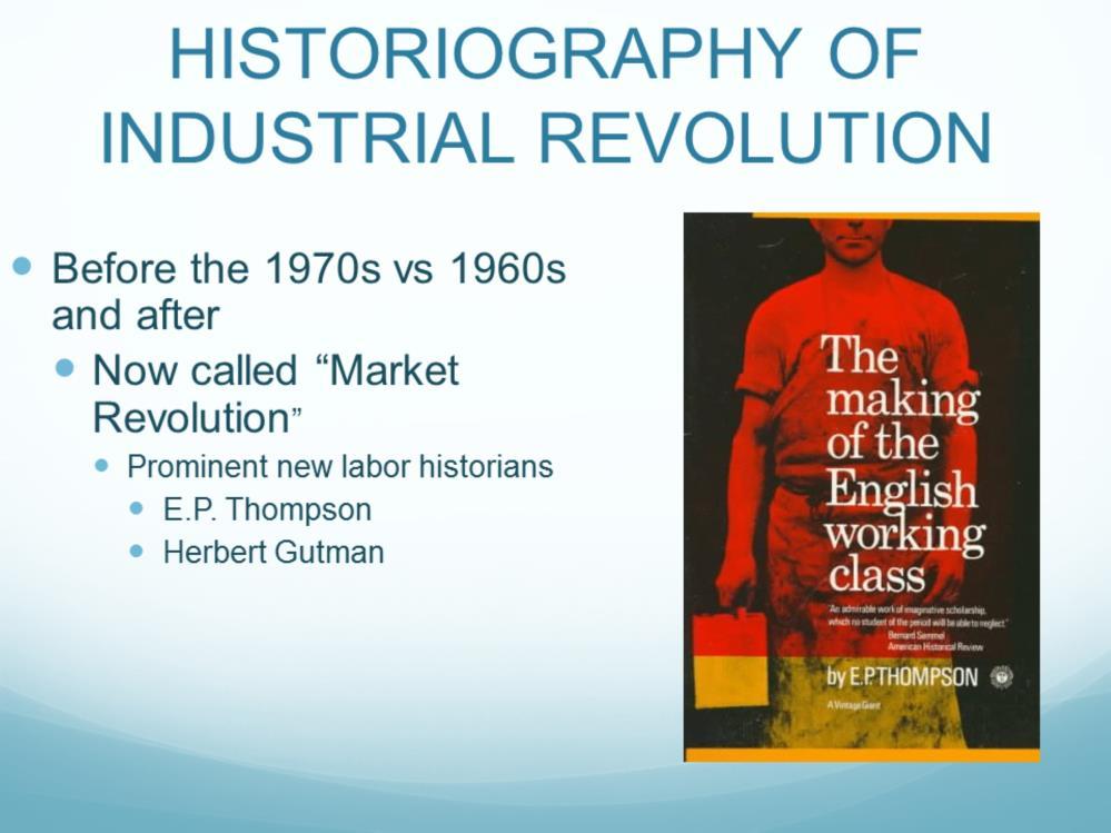1. Before the 1970s the IR was thought of as a cataclysm swift and quick transition to modern society, usually negative, overturned structures of work, family and values a.