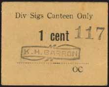 SPECIMEN NOTES 2846* World War II military canteen chit, Div Sigs canteen only (Divisional? Signals?) one cent, No.117 OC, K.H. Barron (Canteen Officer?) Light buff card (154 x 43 mm).