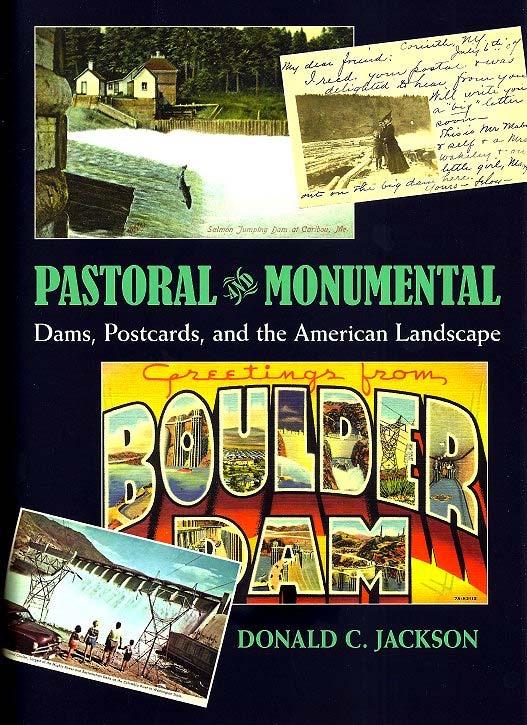 The Webfooters just received an advance review copy of the above book about dams and the American landscape as portrayed on postcards by Donald C. Jackson.