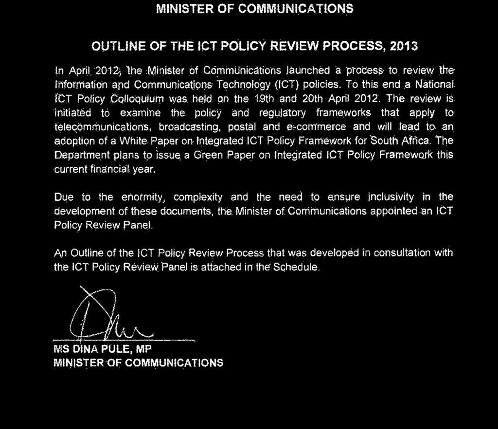 Communications Technology (ICT) policies. To this end a National ICT Policy Colloquium was held on the 19th and 20th April 2012.