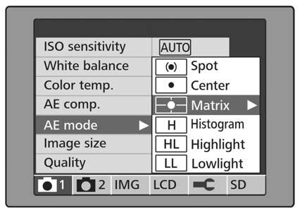 Choose from the following settings: SPOT CENTER MATRIX HISTOGRAM HIGHLIGHT LOWLIGHT Spot metering for subjects in which specifically only the movable measuring field is taken into account for the
