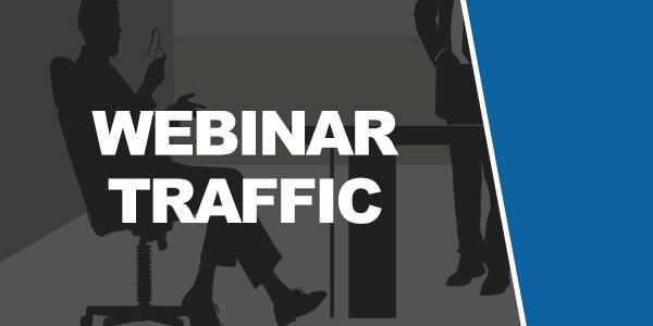 Tactic #7: Webinar Traffic Have you ever thought about holding a webinar session?