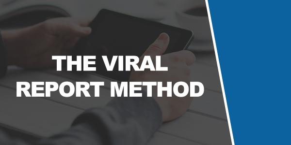 Tactic #10: The Viral Report Method In this chapter, were going to go over how viral reports can lead to huge traffic increases for your website.