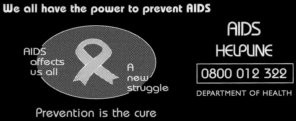 1799 We oil hawm he power to preftvent klldc Prevention is the cure AIDS HEIRINE 0800 012 322 DEPARTMENT OF HEALTH N.B.