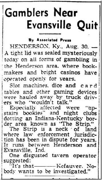 The Strip, Highway 41, running from Henderson, Kentucky to Evansville, Indiana was a cluster of illegal gambling joints for years.