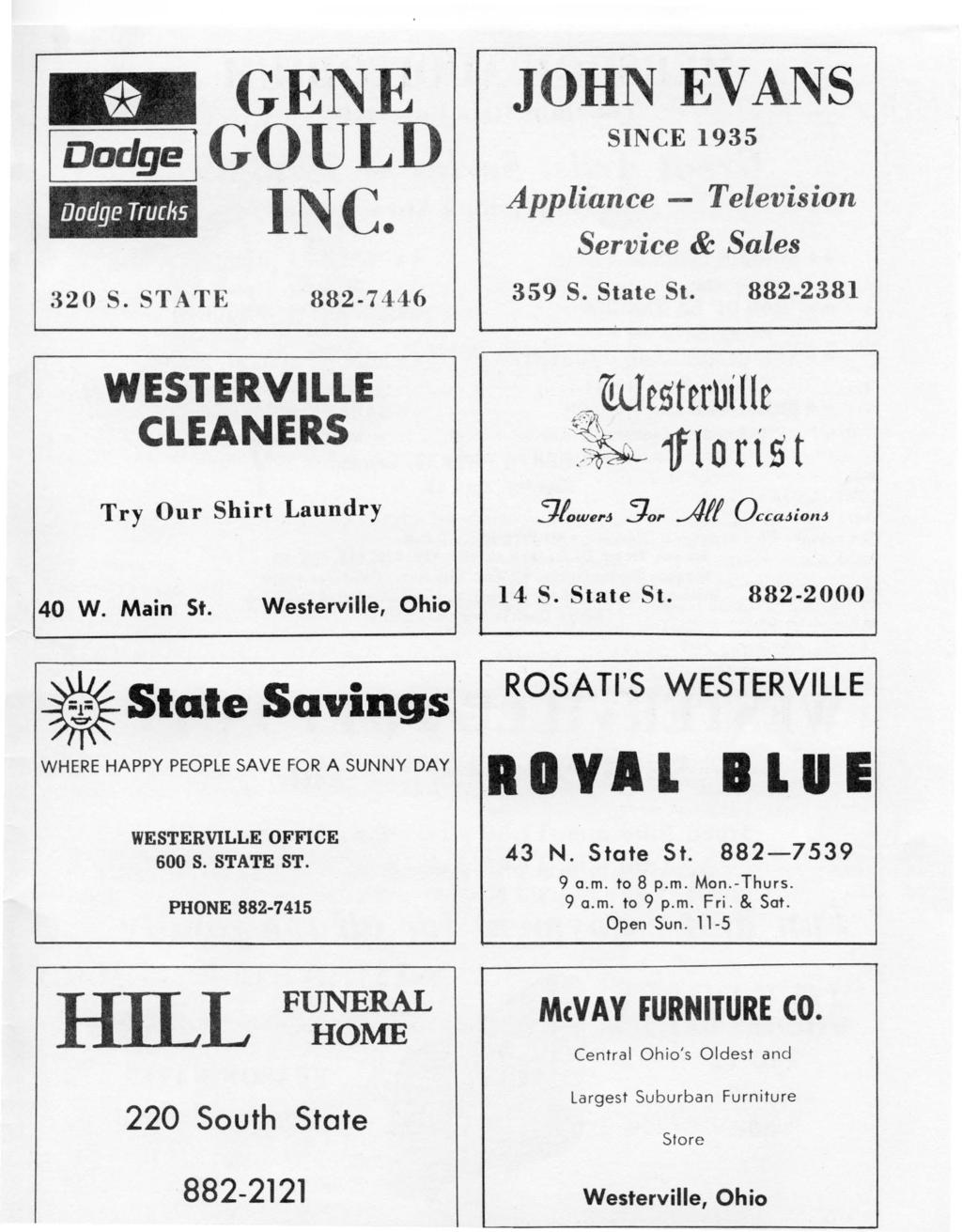 GENE jdaclge jgould Dodge True/is INC. 3 2 0 S. STATE 882-7 446 WESTERVILLE CLEANERS Try Our Shirt Laundry JOHN EVANS SINCE 1935 Appliance - Television Service & Sales 359 S. State St.