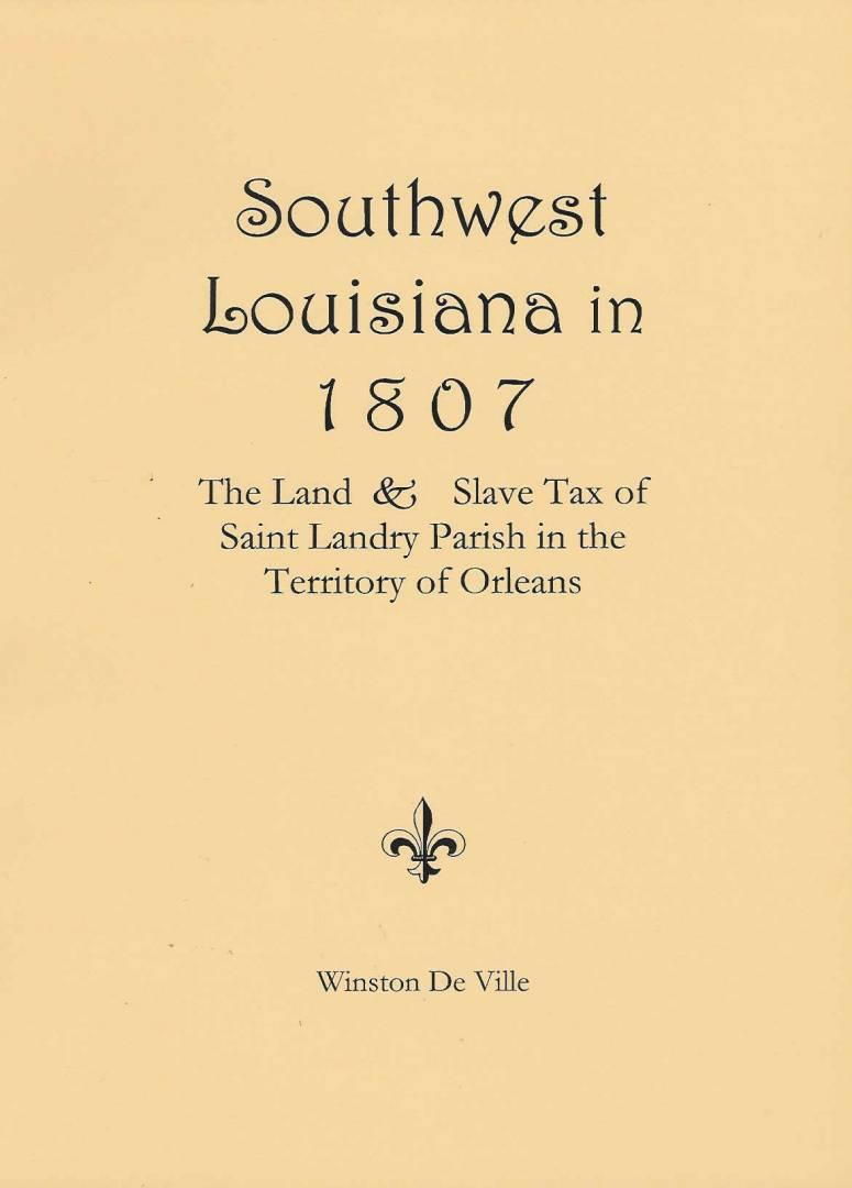 In this book, De Ville lists the proprietor s name, location of the land, followed by the number of arpents, value of the land, and number of slaves owned.