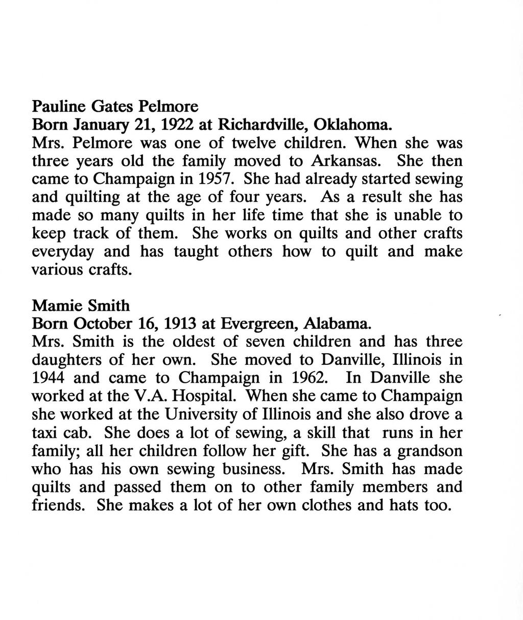 Pauline Gates Pelmore Born January 21, 1922 at Richardville, Oklahoma. Mrs. Pelmore was one of twelve children. When she was three years old the family moved to Arkansas.