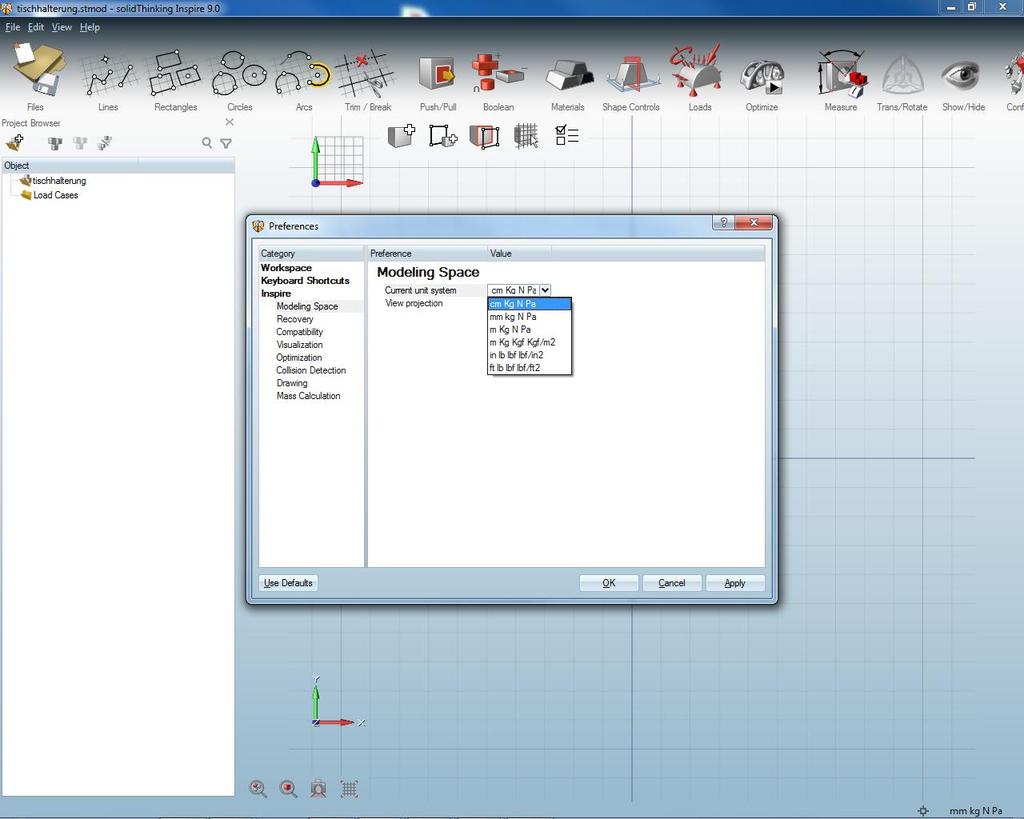 Modeling At first, start solidthinking Inspire and change the unit system by entering the Preferences Panel (Edit > Preferences) to cm Kg N Pa.