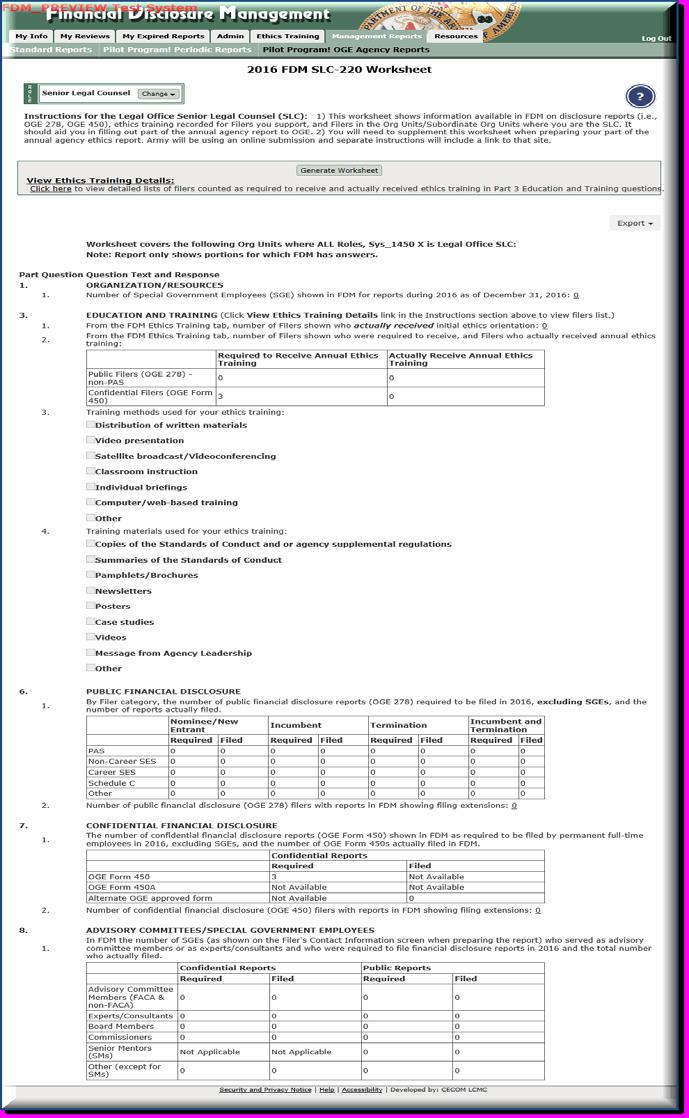 2016 FDM SLC-220 Worksheet This worksheet shows information available in FDM regarding disclosure reports (i.e., OGE 278, OGE 450), ethics training recorded for Filers you support, and Filers in the Org Units/Subordinate Org Units where you are the SLC.