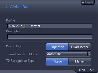 3.4. Edit a brightfield scan profile By selecting Open advanced wizard you will access to a series of tabs where you will be able to adjust all parameters inside a scan profile.