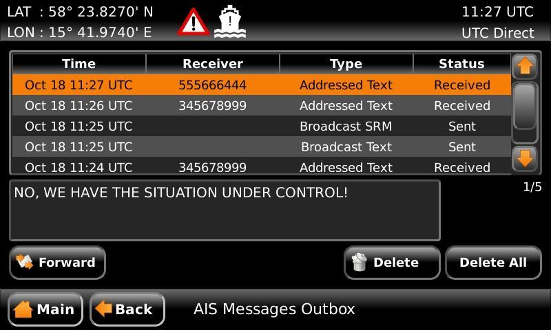 Sent messages can be viewed in the Outbox view accessed from Main Menu Messages AIS Messages Outbox. 5.