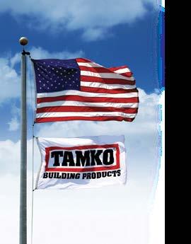 building products FOR TE PROFESSIONAL Since 1944, building professionals and homeowners have looked to TAMKO for building products.