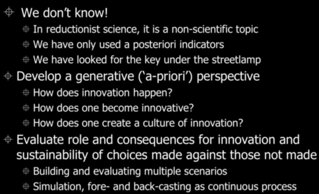 How do we innovate? ± We don t know!