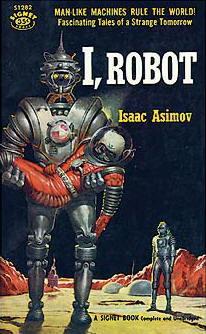 A famous view from science fiction Isaac Asimov's short story "Runaround" (in the "I, Robot" compilation) set out "Three Laws of Robotics": 1.