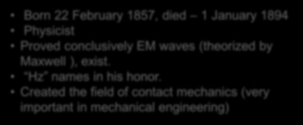 Radio Frequency Electronics Preliminaries IV Born 22 February 1857, died 1
