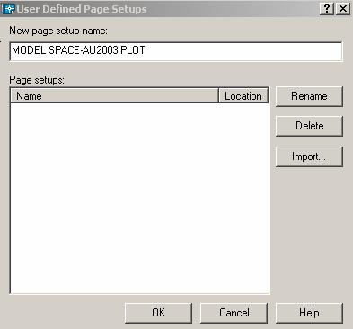 Click on the Add button and create a page setup. Name the page setup as Model Space-AU2003 plot.