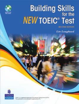 Longman Preparation Series for the New TOEIC Test Building Skills for the New TOEIC Test 2nd Edition 4 BEGINNERS ADVANCED BEGINNERS ADVANCED Lin Lougheed Lin Lougheed The Longman Preparation Series