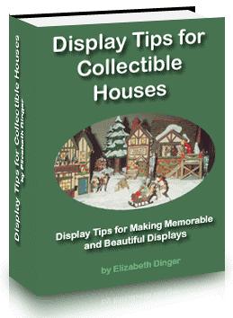 Display Tips for Your Collectible Houses I hope you found many new ideas in this Displaying Your Collectible Houses Displays By Number e-book. If not, you can still learn more.