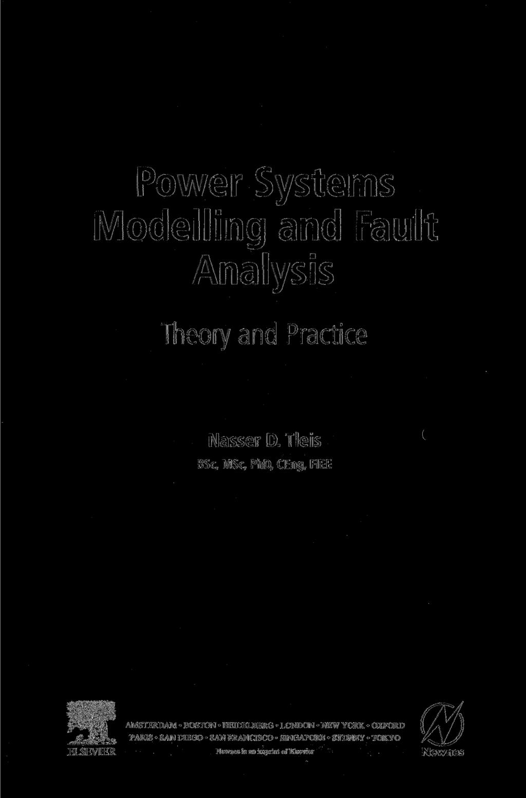 Power Systems Modelling and Fault Analysis Theory and Practice Nasser D.