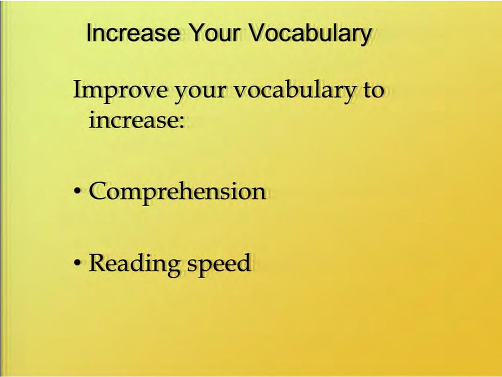 So making sure that you improve your vocabulary to increase