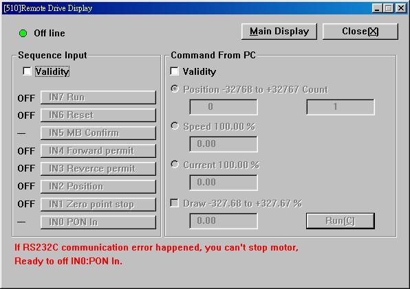 2-7. Remote Drive Screen Fig. 2-7 Remote Operation I/O Command Screen Numeric parameters for sequence input, position, and speed commands from your PC may be sent on this screen.