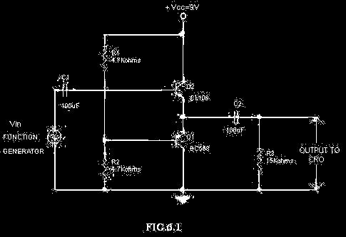 APPARATUS REQUIRED: S.No. Name Range Quantity 1. Transistor CL100, BC558 1,1 2. Resistor 4.7k,15k 2,1 3. Capacitor 100µ F 2 4.