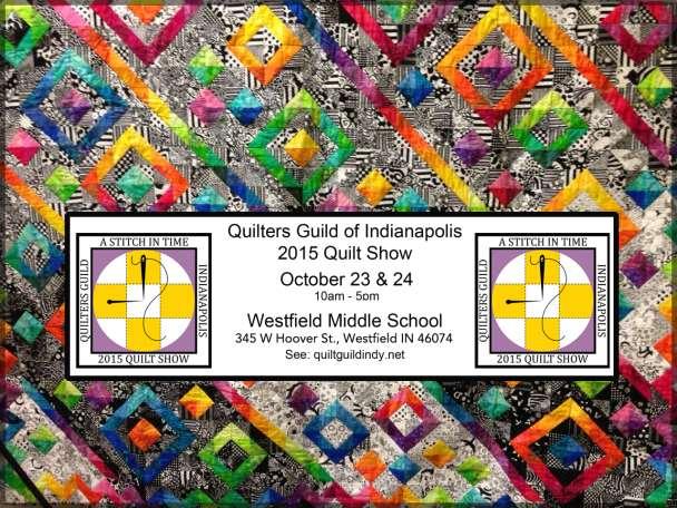 Quilters Guild of Indianapolis Volume 38, Issue 10 Bits and Pieces Looking Forward to a GREAT Show! We have around 500 quilts registered for the Quilt Show. That in itself is amazing!
