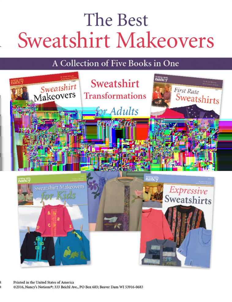 Add plackets, zippers, simple appliqués, and so much more. This collection of five books in one boasts 56 sweatshirt transformations for adults and kids.