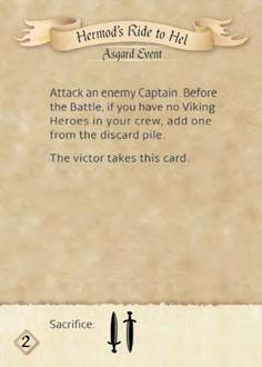 Interact with the Gods via an Asgard Card If there is an Asgard card in the Journey Card Pool, you may use it to interact with the Gods; simply choose the Asgard card and follow all of the