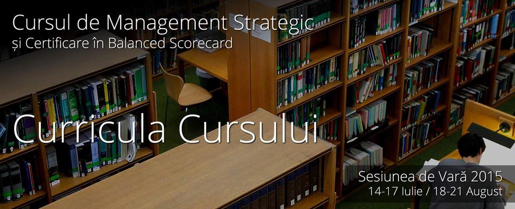 Formularea Strategiei Tematica Cursului de Management Strategic și Certificare în Balanced Scorecard este împărțită în patru secțiuni.