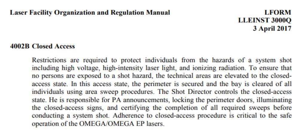 Closed-access procedures are required during laser shots for systems of this scale, as laid out in the Laser Facility Organization and Regulation Manual (LFORM) Access to