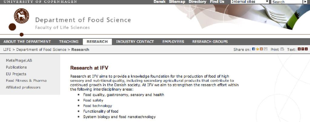 University of Copenhagen University of Copenhagen Department of Food Science Food quality, gastronomy, sensory and health Food safety Food technology Functionally of food Systembiology