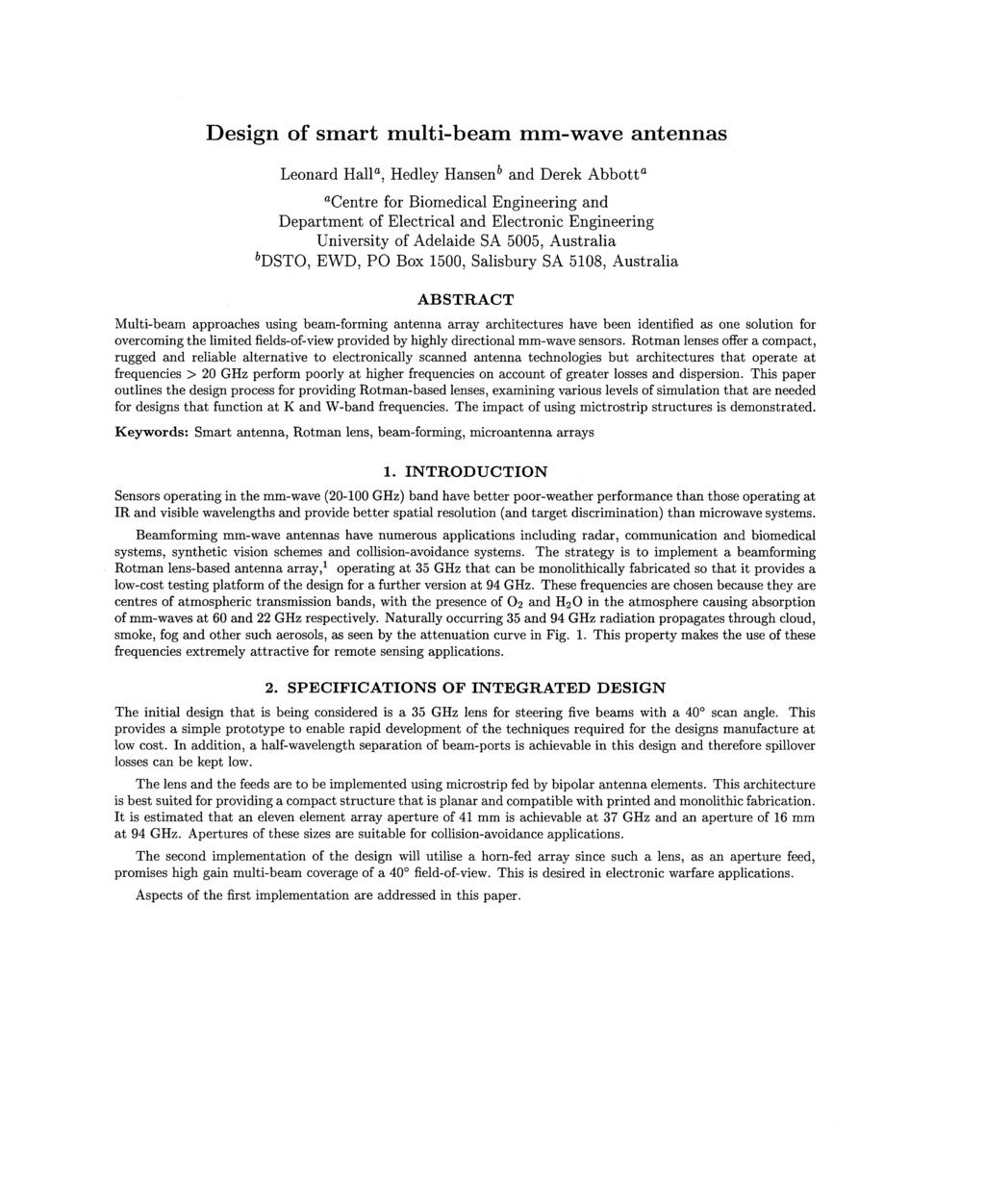 Design of smart multi-beam mm-wave antennas Leonard HaP, Hedley Hansen and Derek Abbott' acentre for Biomedical Engineering and Department of Electrical and Electronic Engineering University of