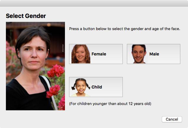 Reference 3.3.3 75 Select Gender This dialog appears when the gender and age of a face has not been set. Press the Female or Male buttons to set the gender (or Child if the face is of a young child).