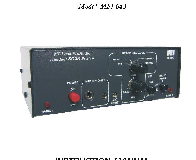 Model MFJ-643 INSTRUCTION MANUAL CAUTION: Read All Instructions Before Operating Equipment MFJ ENTERPRISES, INC.
