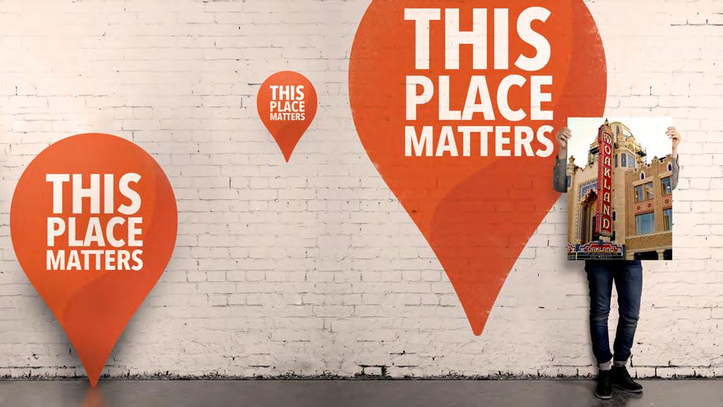 WHAT S YOUR MESSAGE? Before diving in, take a second to think about the goal of your This Place Matters campaign.