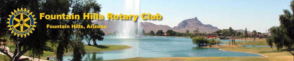 Page 1 Newsletter July 16, 2017 Fountain Hills Rotary Club P.O. Box 18188 Fountain Hills, AZ 85269 www.fountainhillsrotary.